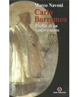 CARLO BORROMEO Profilo di un Vescovo Santo di Marco Navoni