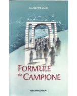 FORMULE DA CAMPIONE di Giuseppe Zois