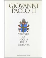 VARCARE LA SOGLIA DELLA SPERANZA di Giovanni Paolo II