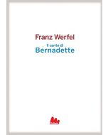 IL CANTO DI BERNADETTE di Franz Werfel