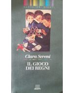 IL GIOCO DEI REGNI di Clara Sereni