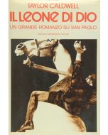 IL LEONE DI DIO-Un grande romanzo su San Paolo di Taylor Caldwell