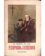 IL SERVO DI DIO P.LEOPOLDO DA CASTELNOVO di P.Pietro da Valdiporro