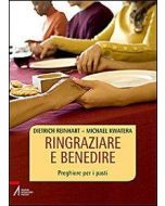 RINGRAZIARE E BENEDIRE Preghiere per i pasti