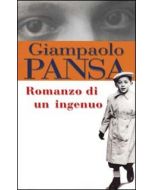 Romanzo di un ingenuo di Giampaolo Pansa