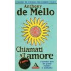 CHIAMATI ALL'AMORE di Anthony De Mello