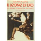 IL LEONE DI DIO-Un grande romanzo su San Paolo di Taylor Caldwell