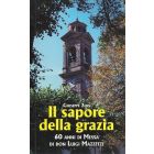 IL SAPORE DELLA GRAZIA - 60 anni di Messa di Don Luigi Mazzetti di Giuseppe Zois