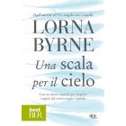 UNA SCALA PER IL CIELO di Lorna Byrne