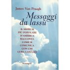 MESSAGGI DA LASSÚ di James Van Praagh