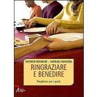 RINGRAZIARE E BENEDIRE Preghiere per i pasti