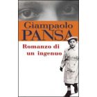 Romanzo di un ingenuo di Giampaolo Pansa