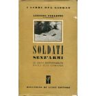 SOLDATI SENZ'ARMI. LE GRAVI RESPONSABILTÁ DEGLI ALTI COMANDI di Leonida Felletti