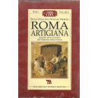 ROMA ARTIGIANA Attualità, storia e tradizioni dell'artigianato artistico romano.
