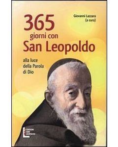 365 Giorni con SAN LEOPOLDO alla luce della parola di Dio