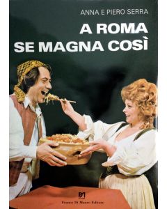 A ROMA SE MAGNA COSÍ di Anna e Piero Serra