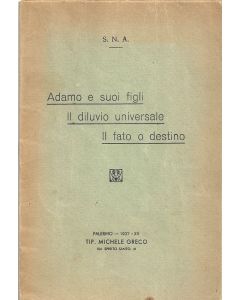 Adamo e suoi figli - Il diluvio universale - Il fato o destino S.N.A.