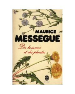 DES HOMMES ET DES PLANTES di Maurice Messegue