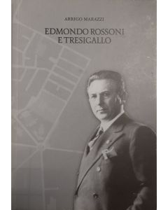 EDMONDO ROSSONI E TRESIGALLO di Arrigo Marazzi