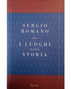 I LUOGHI DELLA STORIA di Sergio Romano