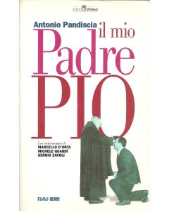 IL MIO PADRE PIO di Antonio Pandiscia