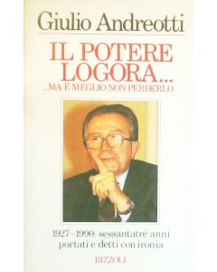 IL POTRE LOGORA...MA É MEGLIO NON PERDERLO di Giulio Andreotti