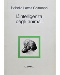 L'INTELLIGENZA DEGLI ANIMALI di Isabella Lattes Coifmann