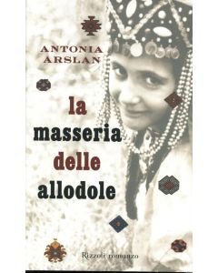 LA MASSERIA DELLE ALLODOLE di Antonia Arslan