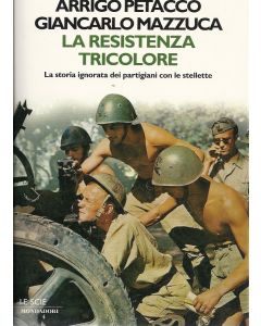 LA RESISTENZA TRICOLORE di A. Petacco e G. Mazzuca