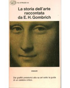 LA STORIA DELL'ARTE RACCONTATA da Ernst H. Gombrich. 