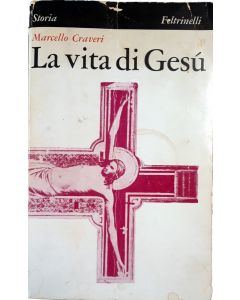 LA VITA DI GESÚ di Marcello Craveri