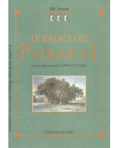 LE RADICI DEI PATRIARCHI Un racconto ecologico di Franco Tassi