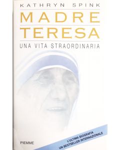 MADRE TERESA - UNA VITA STRAORDINARIA di Kathryn Spink