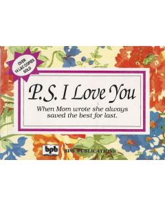 PS.I LOVE YOU When Mom wrote she always saved the best for last By H. Jackson Brown