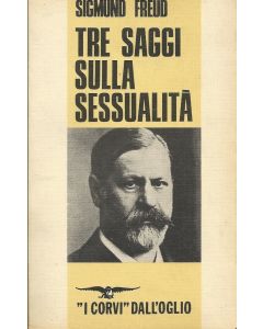 TRE SAGGI SULLA SESSUALITÀ di Sigmund Freud